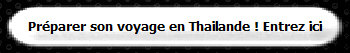 Préparer son Voyage en Thailande